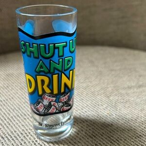 St Simons Island Georgia Good Times Celebrate Shot Glass novelty humor “shut up”